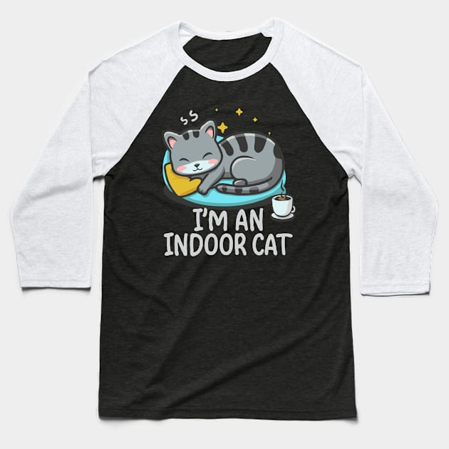 I'm An Indoor Cat. Funny Cat Baseball T-Shirt by Chrislkf